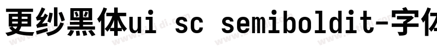 更纱黑体ui sc semiboldit字体转换